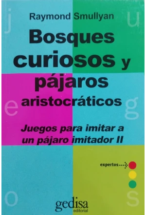 BOSQUES CURIOSOS Y PAJAROS ARISTOCRATICOS