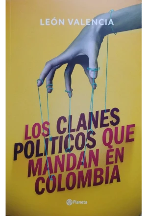 LOS CLANES POLITICOS QUE MANDAN EN COLOMBIA
