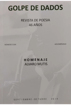 GOLPE DE DADOS HOMENAJE A ALVARO MUTIS NUMERO CCXX VOL XLVI