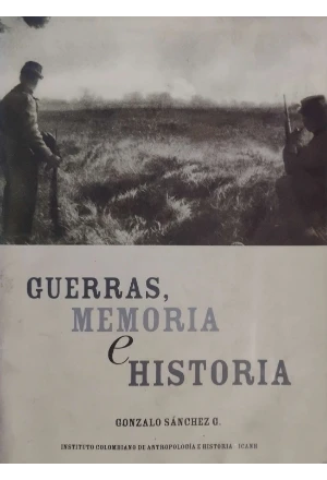 GUERRAS MEMORIA E HISTORIA