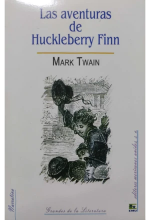 LAS AVENTURAS DE HUCKLEBERRY FINN