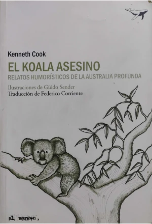 EL KOALA ASESINO RELATOS HUMORISTICOS DE LA AUSTRALIA PROFUNDA