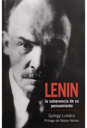 LENIN LA COHERENCIA DE SU PENSAMIENTO