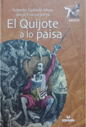 EL QUIJOTE A LO PAISA