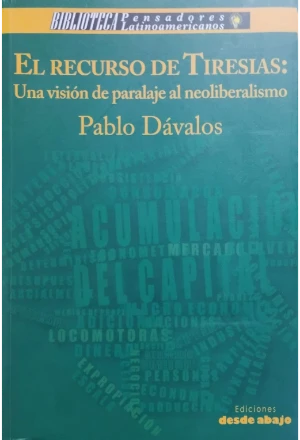 EL RECURSO DE TIRESIAS: UNA VISION DE PARALAJE AL NEOLIBERALISMO