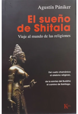 EL SUEÑO DE SHITALA VIAJE AL MUNDO DE LAS RELIGIONES