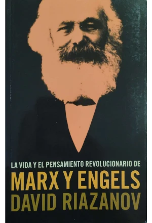 LA VIDA Y PENSAMIENTO REVOLUCIONARIO DE MARX Y ENGELS