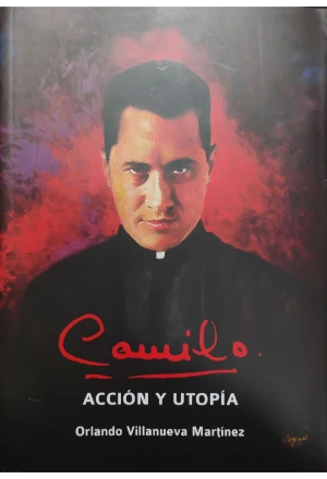 CAMILO ACCION Y UTOPIA