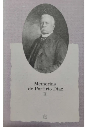 MEMORIAS DE PORFIRIO DIAZ TOMO 2