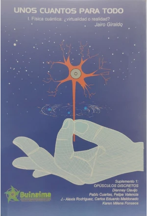 UNOS CUANTOS PARA TODO I FISICA CUANTICA: ¿VIRTUALIDAD O REALIDAD?