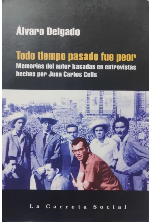 TODO TIEMPO PASADO FUE PEOR
