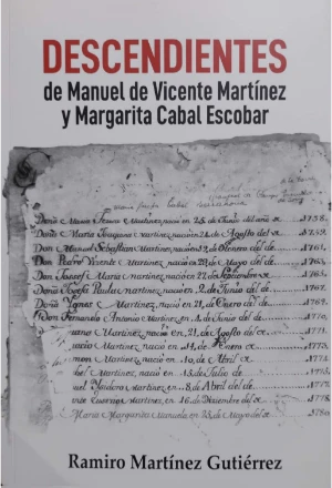 DESCENDIENTES DE MANUEL DE VICENTE MARTINEZ Y MARGARITA CABAL ESCOBAR