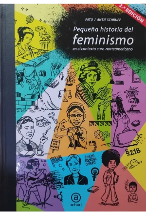 PEQUEÑA HISTORIA DEL FEMINISMO EN EL CONTEXTO EURO NORTEAMERICANO