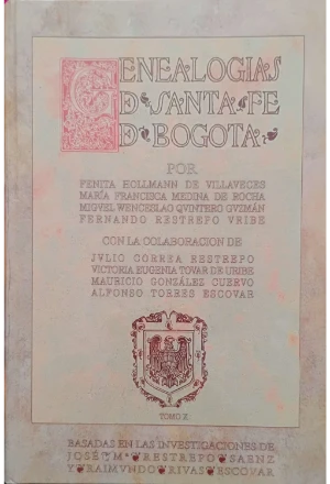 GENEALOGIAS DE SANTA FE DE BOGOTA 10 TOMOS