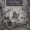 COLOMBIA EN LE TOUR DU MONDE 1858-1898 3 TOMOS