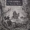 COLOMBIA EN LE TOUR DU MONDE 1858-1898 3 TOMOS