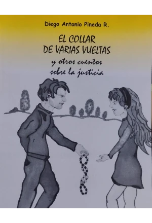 EL COLLAR DE VARIAS VUELTAS Y OTROS CUENTOS SOBRE LA JUSTICIA