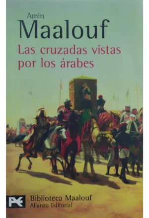 LAS CRUZADAS VISTAS POR LOS ARABES