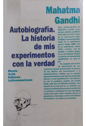 AUTOBIOGRAFIA LA HISTORIA DE MIS EXPERIMENTOS CON LA VERDAD