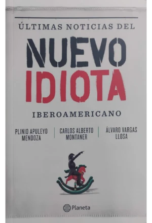 ULTIMAS NOTICIAS DEL NUEVO IDIOTA IBEROAMERICANO