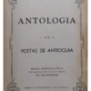 ANTOLOGIA DE POETAS DE ANTIOQUIA