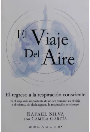 EL VIAJE DEL AIRE EL REGRESO A LA RESPIRACION CONSCIENTE
