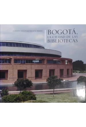 BOGOTA LA CIUDAD DE LAS BIBLIOTECAS