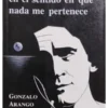 TODO ES MIO EN EL SENTIDO EN QUE NADA ME PERTENECE
