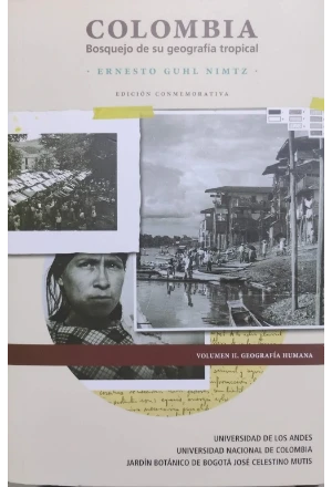 COLOMBIA BOSQUEJO DE SU GEOGRAFIA TROPICAL DOS TOMOS