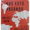 LO QUE NOS ESTA PASANDO 121 IDEAS PARA ESCUDRIÑAR EL SIGLO XXI
