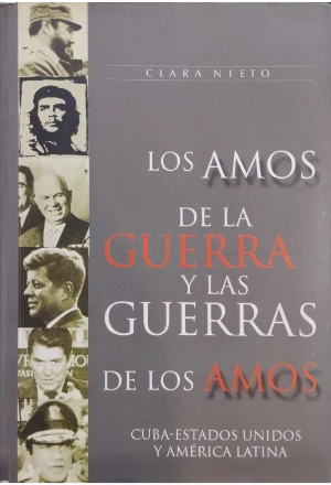 AMOSGUERRA.jfif LOS AMOS DE LA GUERRA Y LAS GUERRAS DE LOS AMOS CUBA ESTADOS UNIDOS Y AMERICA LATINA