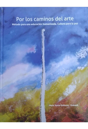 CAMINOARTE.jfif POR LOS CAMINOS DEL ARTE METODO PARA UNA EDUCACION HUMANIZADA CULTURA PARA LA PAZ