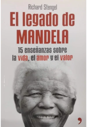 MANDELALEG.jfif EL LEGADO DE MANDELA 15 ENSEÑANZAS SOBRE LA VIDA EL AMOR Y EL VALOR