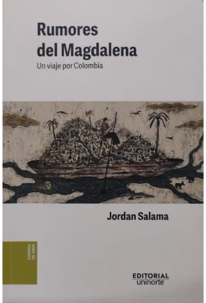 RUMORES DEL MAGDALENA UN VIAJE POR COLOMBIA