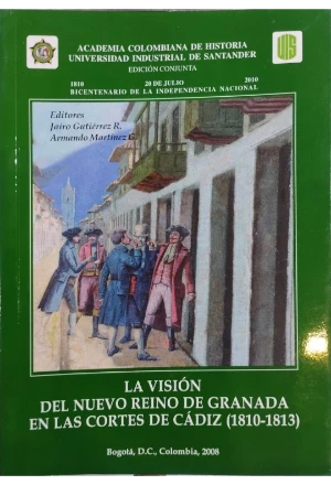 VISIONGRANADA.jfif LA VISION DEL NUEVO REINO DE GRANADA EN LAS CORTES DE CADIZ 1810-1813