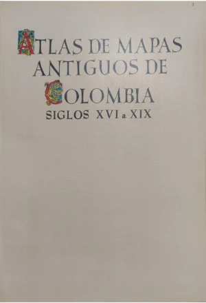 MAPANT2.jfif ATLAS DE MAPAS ANTIGUOS DE COLOMBIA SIGLOS XVI A XIX