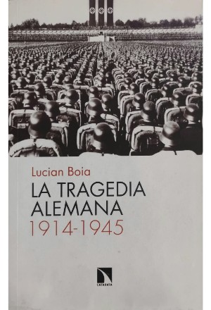 LA TRAGEDIA ALEMANA 1914-1945
