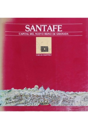 SANTAFE CAPITAL DEL NUEVO REINO DE GRANADA
